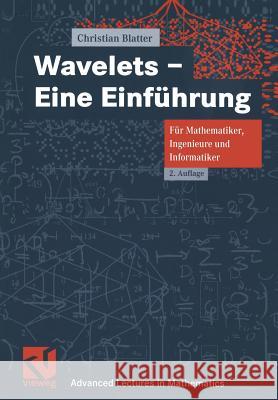 Wavelets -- Eine Einführung Blatter, Christian 9783528169473 Vieweg+Teubner - książka