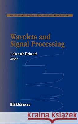 Wavelets and Signal Processing Lokenath Debnath Lokenath Debnath 9780817642358 Birkhauser - książka