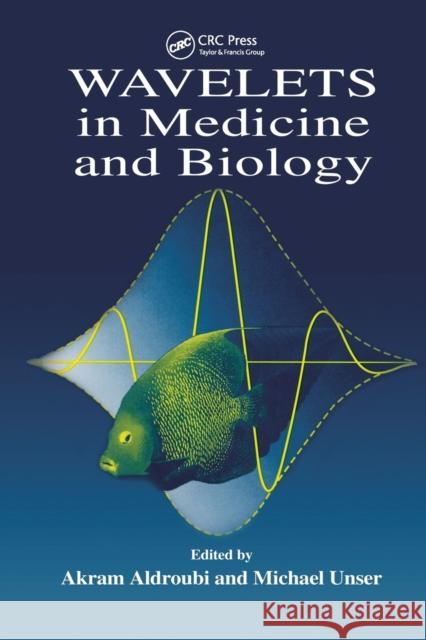 Wavelets in Medicine and Biology Akram Aldroubi Michael Unser 9780367448592 Routledge - książka