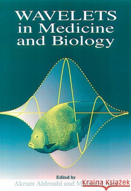 Wavelets in Medicine and Biology Aldroubi                                 Aldroubi Aldroubi Akram Aldroubi 9780849394836 CRC - książka