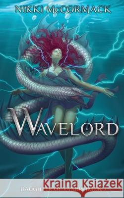 Wavelord Nikki McCormack 9781969616044 Elysium Books - książka