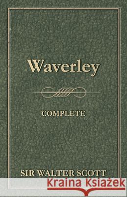 Waverley - Complete Sir Walter Scott 9781473323742 Read Books - książka