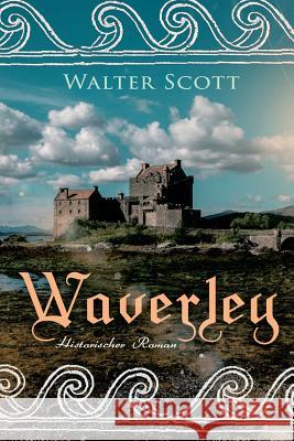 Waverley: Historischer Roman: So war's vor sechzig Jahren Sir Walter Scott 9788027314188 E-Artnow - książka