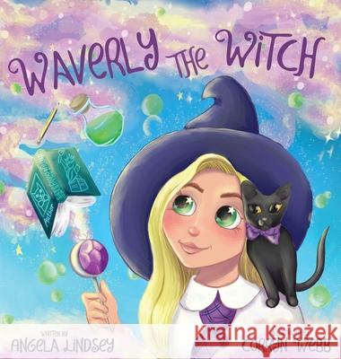 Waverly the Witch: A Magical Adventure for Children Ages 3-9 Angela Lindsey Corryn Webb 9781735616926 Amp Services, LLC. - książka