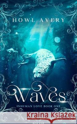 Waves Howl Avery   9798395076748 Independently Published - książka