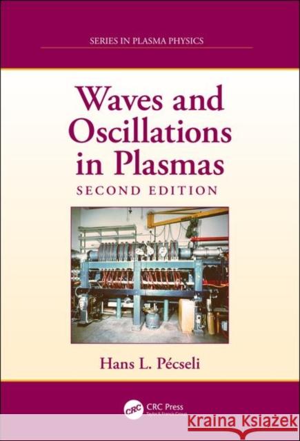 Waves and Oscillations in Plasmas Hans L. Pecseli 9781138591295 CRC Press - książka