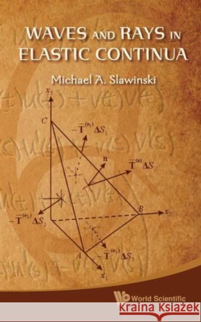 Waves and Rays in Elastic Continua Slawinski, Michael A. 9789814289009 WORLD SCIENTIFIC PUBLISHING CO PTE LTD - książka