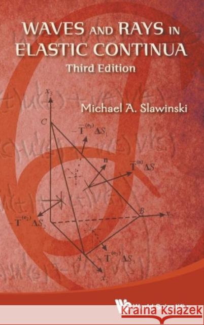 Waves and Rays in Elastic Continua (3rd Edition) M. A. Slawinski 9789814641753 World Scientific Publishing Company - książka