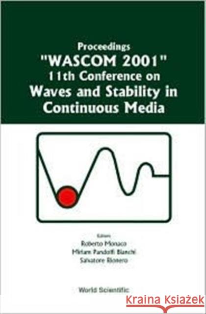 Waves and Stability in Continuous Media - Proceedings of the 11th Conference on Wascom 2001 Bianchi, Miriam Pandolfi 9789812380173 World Scientific Publishing Company - książka