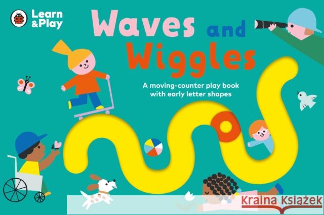 Waves and Wiggles: A moving-counter play book with early letter shapes Ladybird 9780241490228 Penguin Random House Children's UK - książka