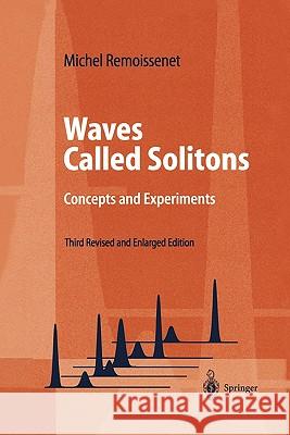 Waves Called Solitons: Concepts and Experiments Remoissenet, Michel 9783642085192 Springer - książka