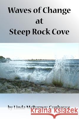 Waves of Change at Steep Rock Cove Linda McBurney-Gunhouse 9781928071075 ISBN Canada - książka