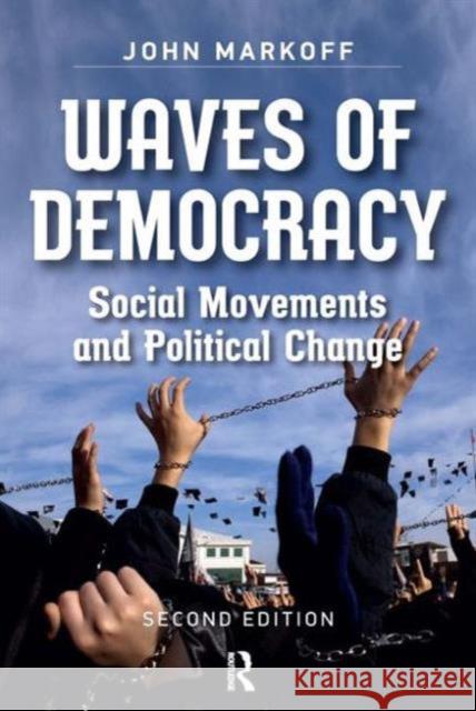 Waves of Democracy: Social Movements and Political Change, Second Edition John Markoff 9781612052922 Paradigm Publishers - książka