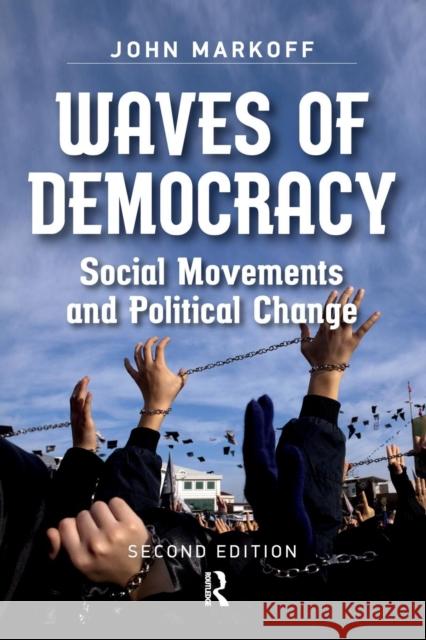Waves of Democracy: Social Movements and Political Change, Second Edition John Markoff 9781612052939 Routledge - książka