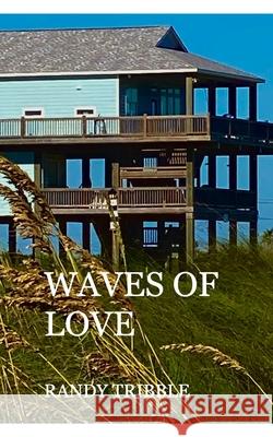 Waves Of Love Randy Tribble 9798331102319 Blurb - książka