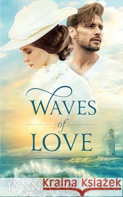 Waves of Love Dameron-Hill, Erin, Coleman, Lynn A. 9798714170225 Independently Published - książka