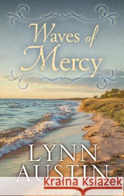 Waves of Mercy Lynn N Austin 9781410494924 Cengage Learning, Inc - książka