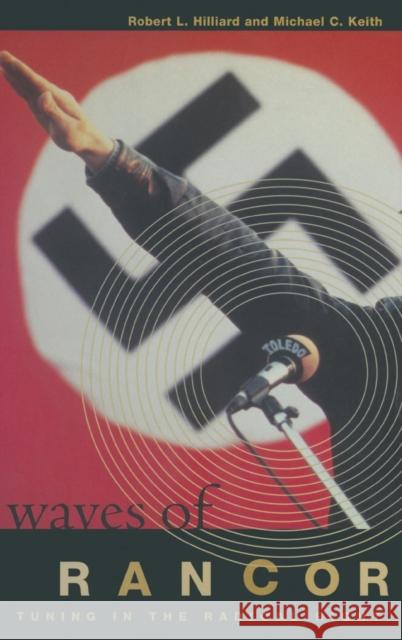 Waves of Rancor: Tuning into the Radical Right Hilliard, Robert L. 9780765601315 M.E. Sharpe - książka