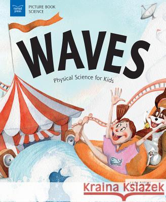 Waves: Physical Science for Kids Andi Diehn Hui Li 9781619306332 Nomad Press (VT) - książka