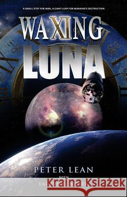 Waxing Luna Lauryn E. Nosek Peter Lean 9781515107453 Createspace - książka