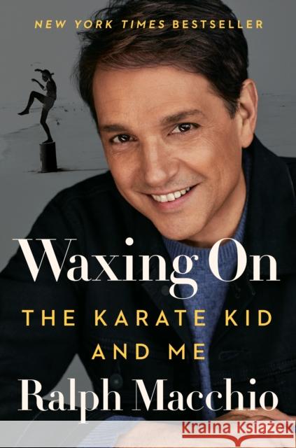 Waxing On: The Karate Kid and Me Ralph Macchio 9780593185834 Penguin Putnam Inc - książka