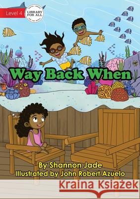 Way Back When Shannon Jade 9781922550569 Library for All - książka