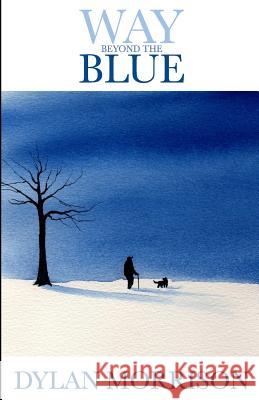 Way Beyond The Blue Morrison, Dylan 9781495908682 Createspace - książka