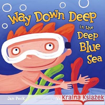 Way Down Deep in the Deep Blue Sea Jan Peck Valeria Petrone 9780689851100 Simon & Schuster Books for Young Readers - książka