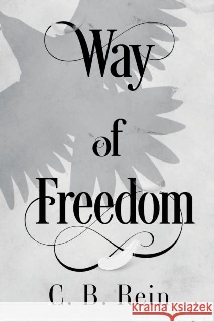Way of Freedom C. B. Rein 9781804392584 Olympia Publishers - książka