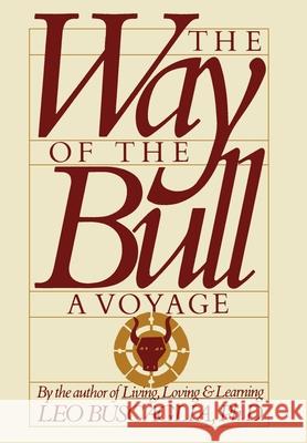 Way of the Bull Leo F. Buscaglia 9780913590089 Slack - książka