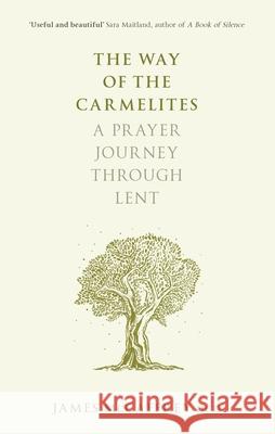 Way of the Carmelites A Prayer Journey Through Lent McCaffrey, James 9780281075294  - książka