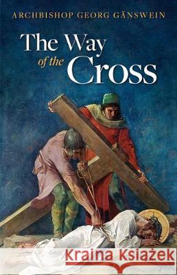 Way of the Cross (Ganswein) Gänswein, Georg 9781644133088 Sophia Institute Press - książka