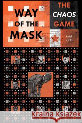 Way of the Mask: The Chaos Game: Part One (Black and White Inkwash Edition) Oisin McGillion Hughes Stella Maria Perry Oisin McGillion Hughes 9781978128163 Createspace Independent Publishing Platform - książka