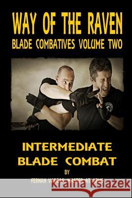 Way of the Raven Blade Combatives: Intermediate Blade Combat Fernan Vargas 9781387035885 Lulu.com - książka
