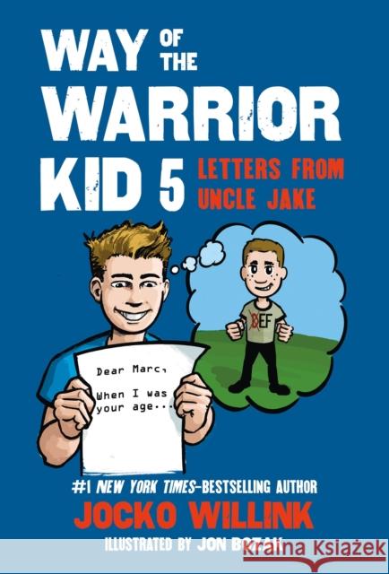 Way of the Warrior Kid 5: Letters from Uncle Jake Jocko Willink Jon Bozak 9781250379689 Square Fish - książka