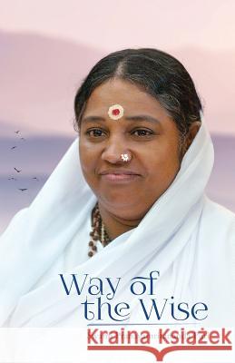 Way of the Wise Swami Pranavamritananda Puri             Amma                                     Sri Mata Amritanandamayi Devi 9781680377682 M a Center - książka