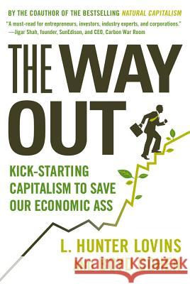 Way Out: Capitalism in the Age of Climate Change L. Hunter Lovins, Boyd Cohen 9780809034697 Hill & Wang Inc.,U.S. - książka