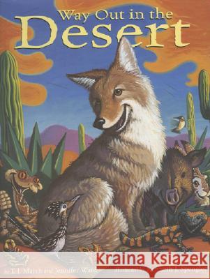 Way Out in the Desert T. J. Marsh Jennifer Ward Kenneth J. Spengler 9780873586870 Rising Moon Books - książka