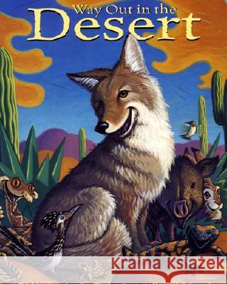 Way Out in the Desert T. J. Marsh Jennifer Ward Kenneth J. Spengler 9780873588027 Rising Moon Books - książka