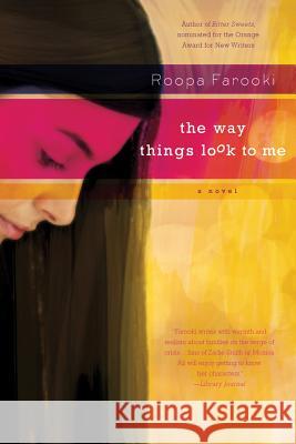 Way Things Look to Me Roopa Farooki 9780312577889 St. Martin's Griffin - książka