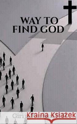 Way to Find God Girija Kumari 9781639043118 Notion Press, Inc. - książka