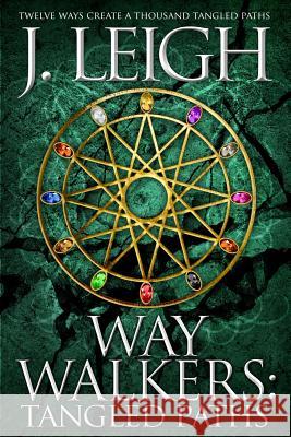 Way Walkers: Tangled Paths J Leigh 9781940215204 Red Adept Publishing - książka
