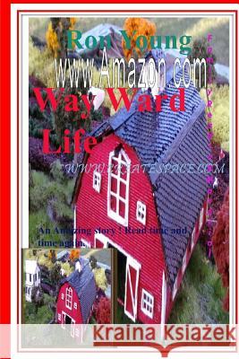 Way Ward Life MR Ron Damond Young 9781512211610 Createspace - książka