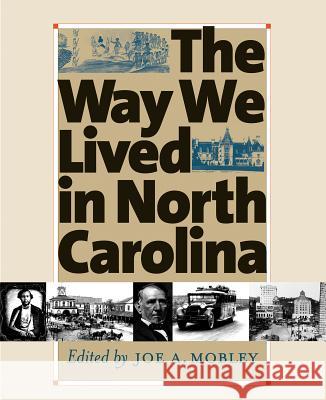 Way We Lived in North Carolina Mobley, Joe A. 9780807854877 University of North Carolina Press - książka