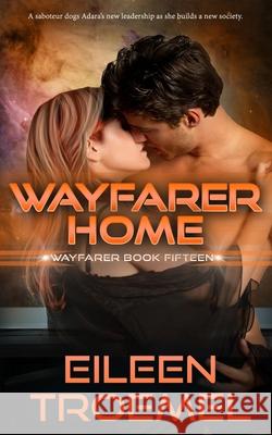 Wayfarer Home Eileen Troemel 9781985017214 Createspace Independent Publishing Platform - książka