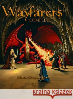 Wayfarers Complete: Fantasy Roleplaying Game Jimmy Swill Gregory Vrill 9781105973086 Lulu.com - książka