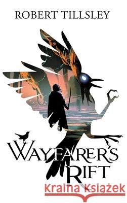 Wayfarer's Rift Robert Tillsley 9781764277525 Black Sky Books - książka