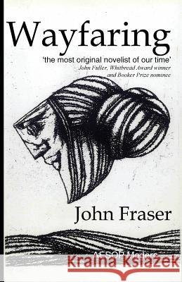 Wayfaring John Fraser 9781494894702 Createspace - książka