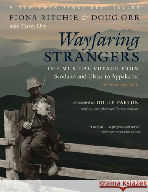 Wayfaring Strangers: The Musical Voyage from Scotland and Ulster to Appalachia Fiona Ritchie Doug Orr Darcy Orr 9781469664187 University of North Carolina Press - książka