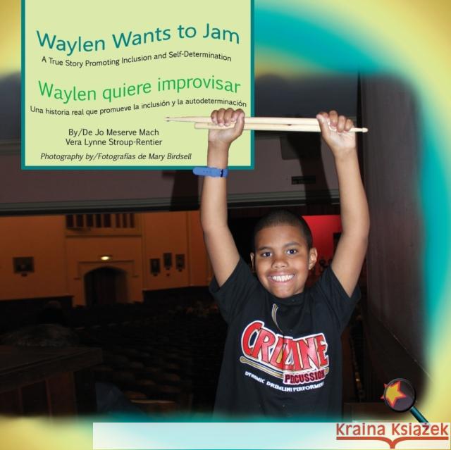 Waylen Wants to Jam/ Waylen quiere improvisar Mach, Jo Meserve 9781944764524 Finding My Way Books - książka